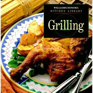 Grilling (Williams-Sonoma Kitchen Library) (Hardcover)